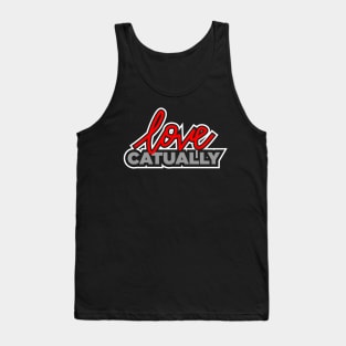 LOVE CATUALLY Tank Top